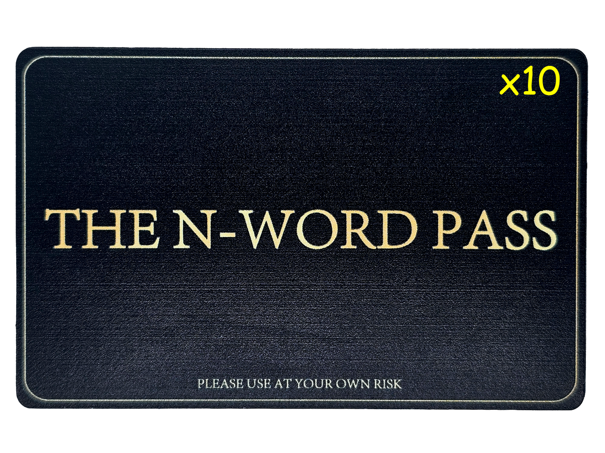 The N-Word Pass Family Pack (10 passes, 25% Discount)