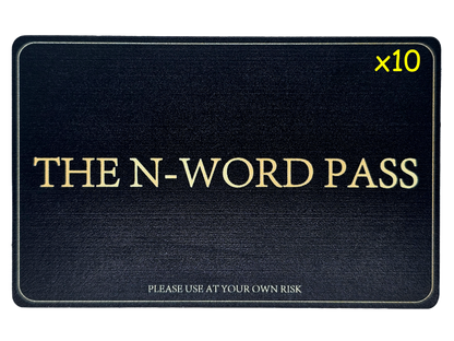 The N-Word Pass Family Pack (10 passes, 25% Discount)