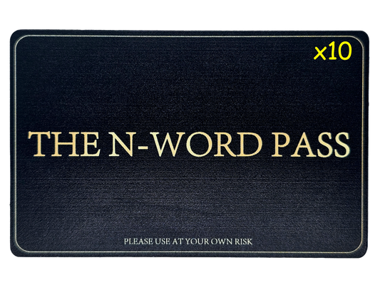 The N-Word Pass Family Pack (10 passes, 25% Discount)