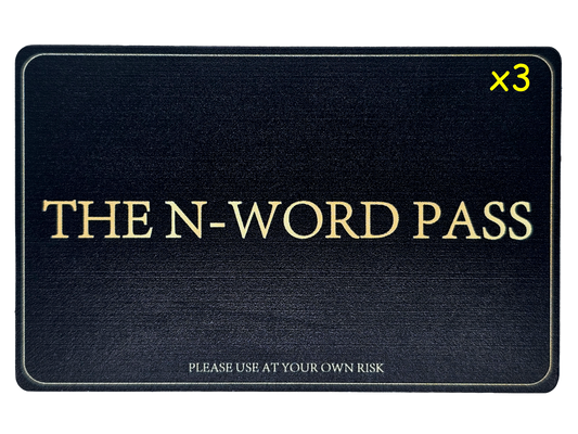 The N-Word Pass 3 Pack (17% Discount)